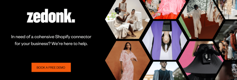 Arrange a demo with Zedonk to discuss your shopify connector needs